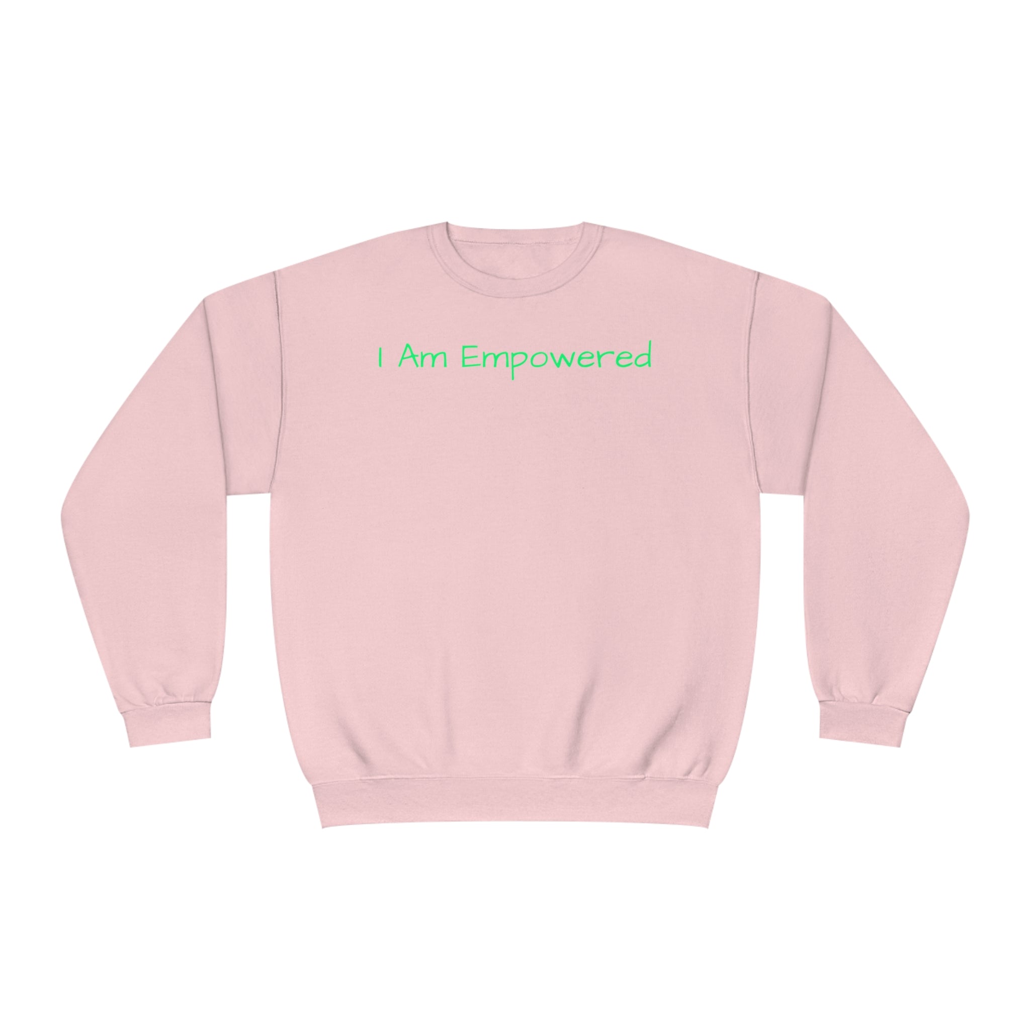 I Am Empowered Fleece Sweatshirt - Style Guaranteed Sandstone Comfy Sweater Cozy Sweatshirt Crewneck Sweatshirt Fleece Pullover Graphic Sweatshirt Men's Sweatshirt Streatwear Sweatshirt Warm Outerwear Women's Sweatshirt Sweatshirt 10184796834362105392_2048 Printify
