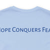 Hope Conquers Fear Jersey Tee - Bella+Canvas 3001 Heather Ice Blue Airlume Cotton Bella+Canvas 3001 Crew Neckline Jersey Short Sleeve Lightweight Fabric Mental Health Support Retail Fit Tear-away Label Tee Unisex Tee T-Shirt 12886027445838997391_2048 Printify
