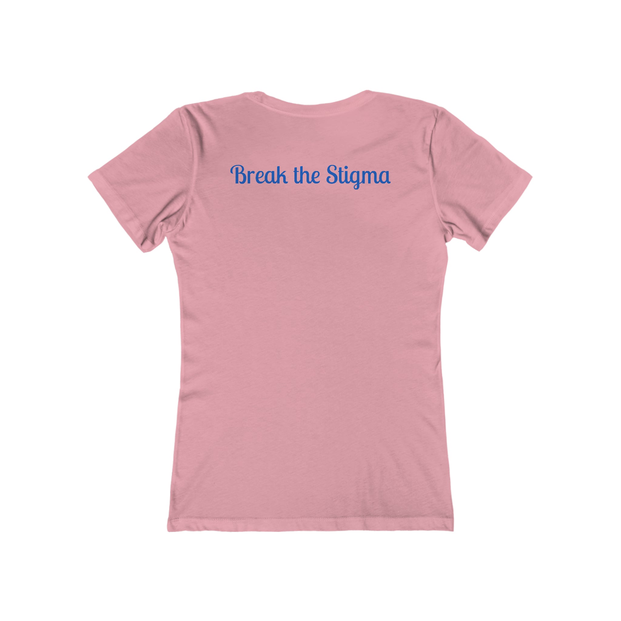Break the Stigma Boyfriend Tee: stand 4 mental health Solid Light Pink Awareness Break the Stigma Mental Health Support Pledge Donation slim fit shirt Tee women shirt T-Shirt 13780271625118729411_2048_db79ea9f-680b-4e8e-b11c-64502bdf3f8a Printify