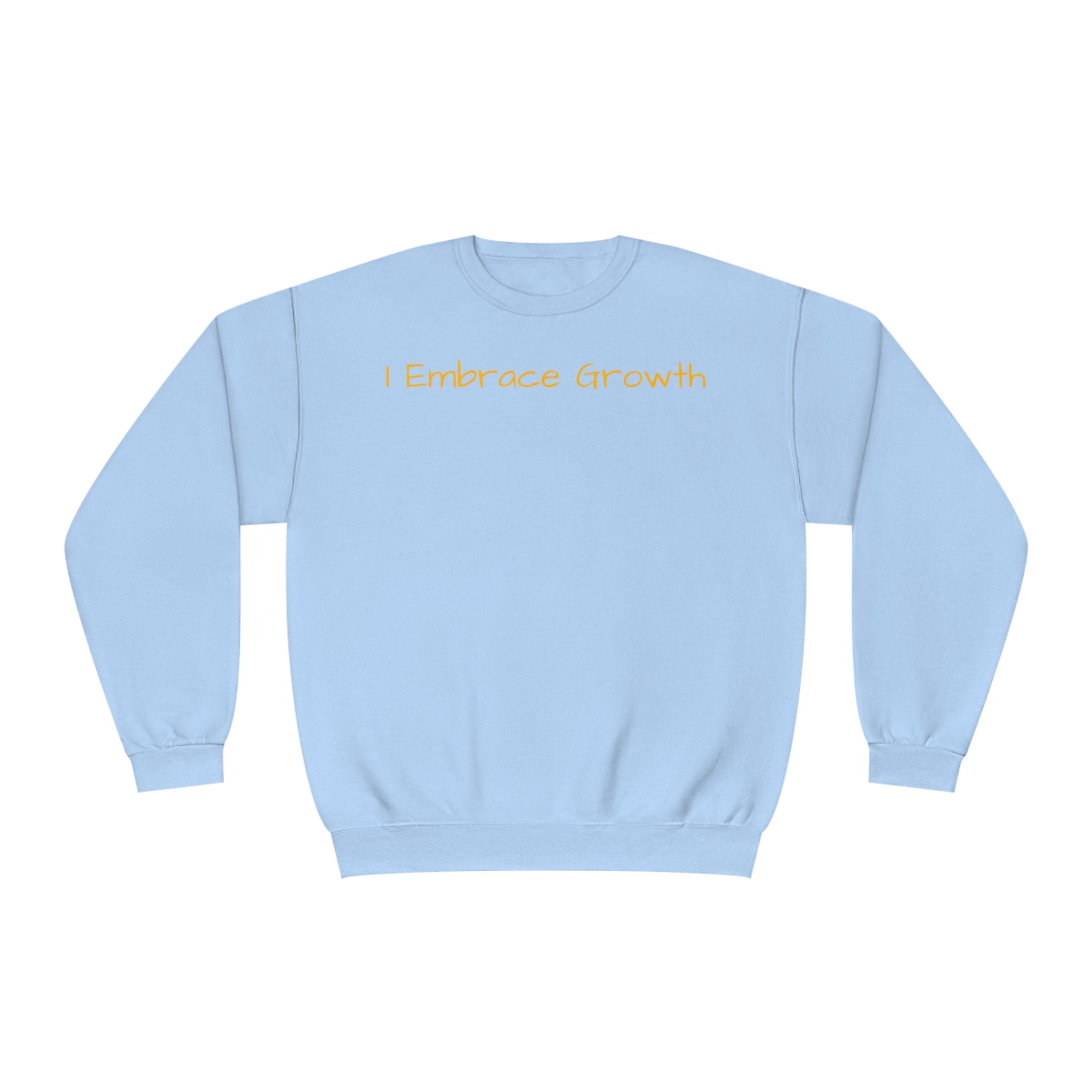 I Embrace Growth Fleece Sweatshirt: Comfort & Style Sandstone Comfy Sweater Cozy Sweatshirt Crewneck Sweatshirt Fleece Pullover Graphic Sweatshirt Men's Sweatshirt Streatwear Sweatshirt Warm Outerwear Women's Sweatshirt Sweatshirt 15109560383622974146_2048 Printify