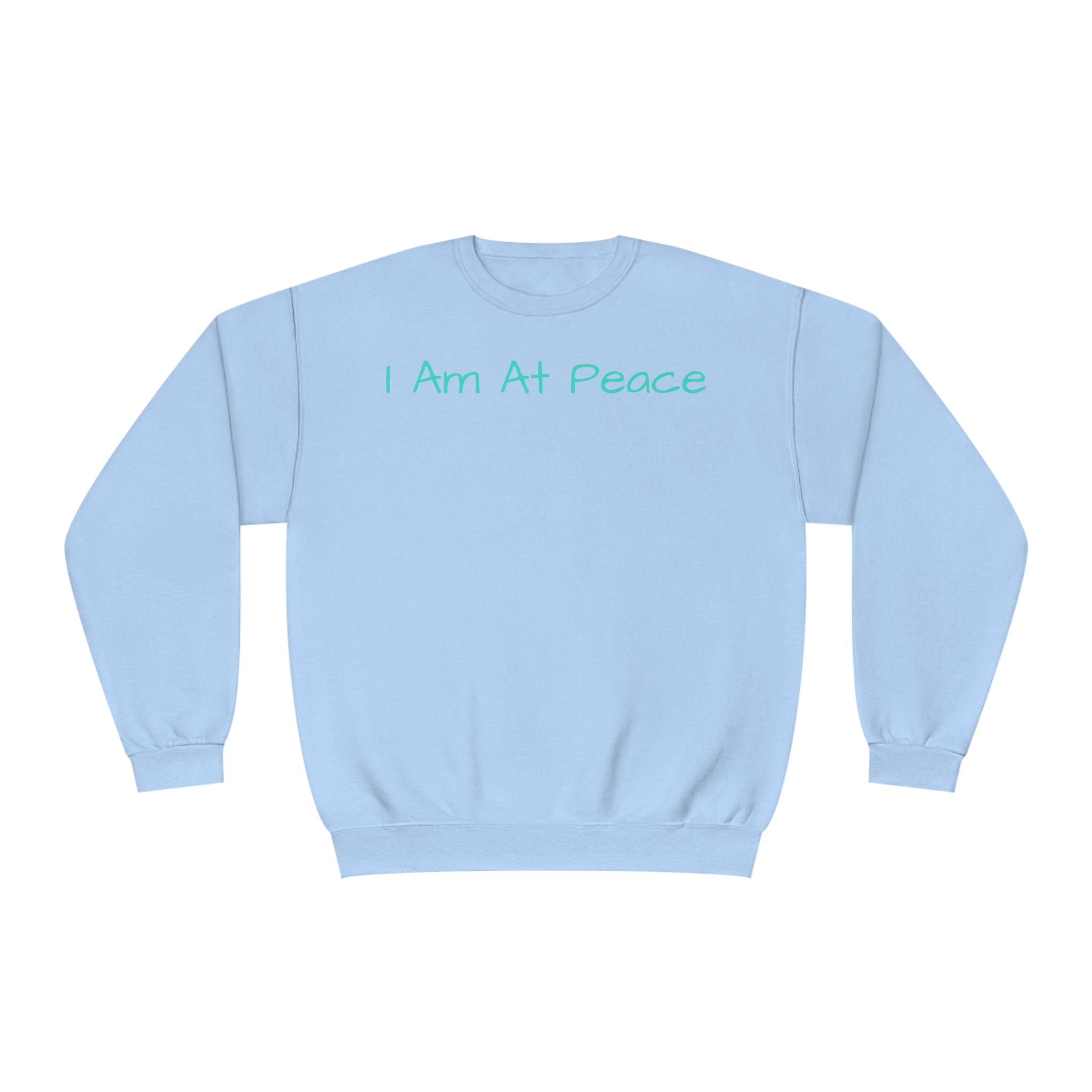 I Am at Peace Fleece C-Neck: Soft & Durable Comfort Sandstone Comfy Sweater Cozy Sweatshirt Crewneck Sweatshirt Fleece Pullover Graphic Sweatshirt Men's Sweatshirt Streatwear Sweatshirt Warm Outerwear Women's Sweatshirt Sweatshirt 16230203262712759302_2048 Printify