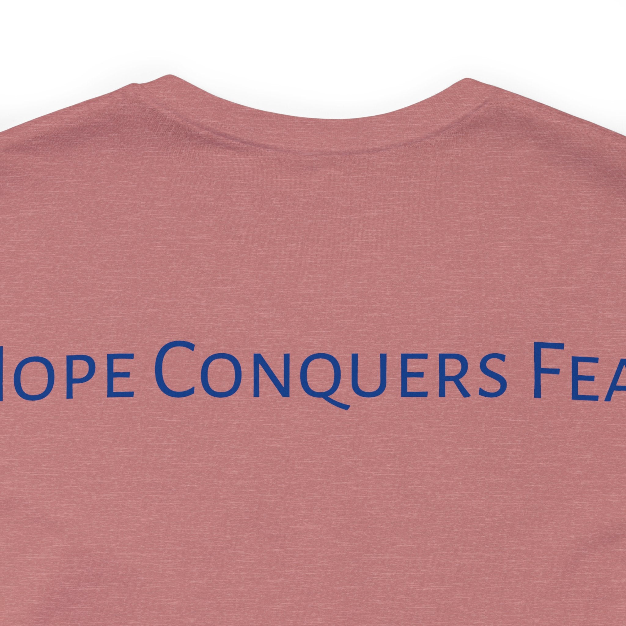 Hope Conquers Fear Jersey Tee - Bella+Canvas 3001 Heather Ice Blue Airlume Cotton Bella+Canvas 3001 Crew Neckline Jersey Short Sleeve Lightweight Fabric Mental Health Support Retail Fit Tear-away Label Tee Unisex Tee T-Shirt 17161843185285429460_2048 Printify
