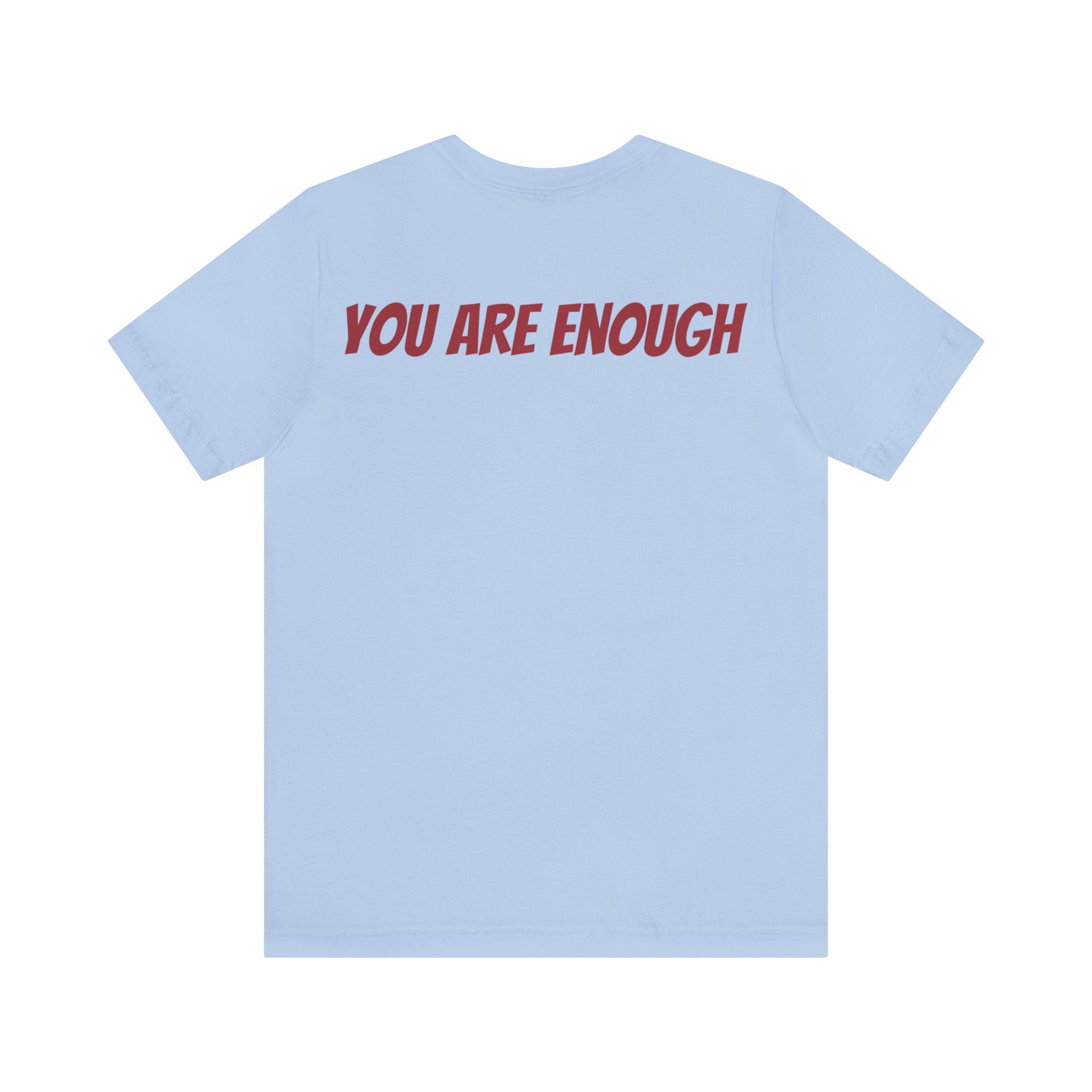 You Are Enough Short Sleeve Tee Bella+Canvas 3001 Heather Mauve Airlume Cotton Bella+Canvas 3001 Crew Neckline Jersey Short Sleeve Lightweight Fabric Mental Health Support Retail Fit Tear-away Label Tee Unisex Tee T-Shirt 2425587111042823093_2048 Printify