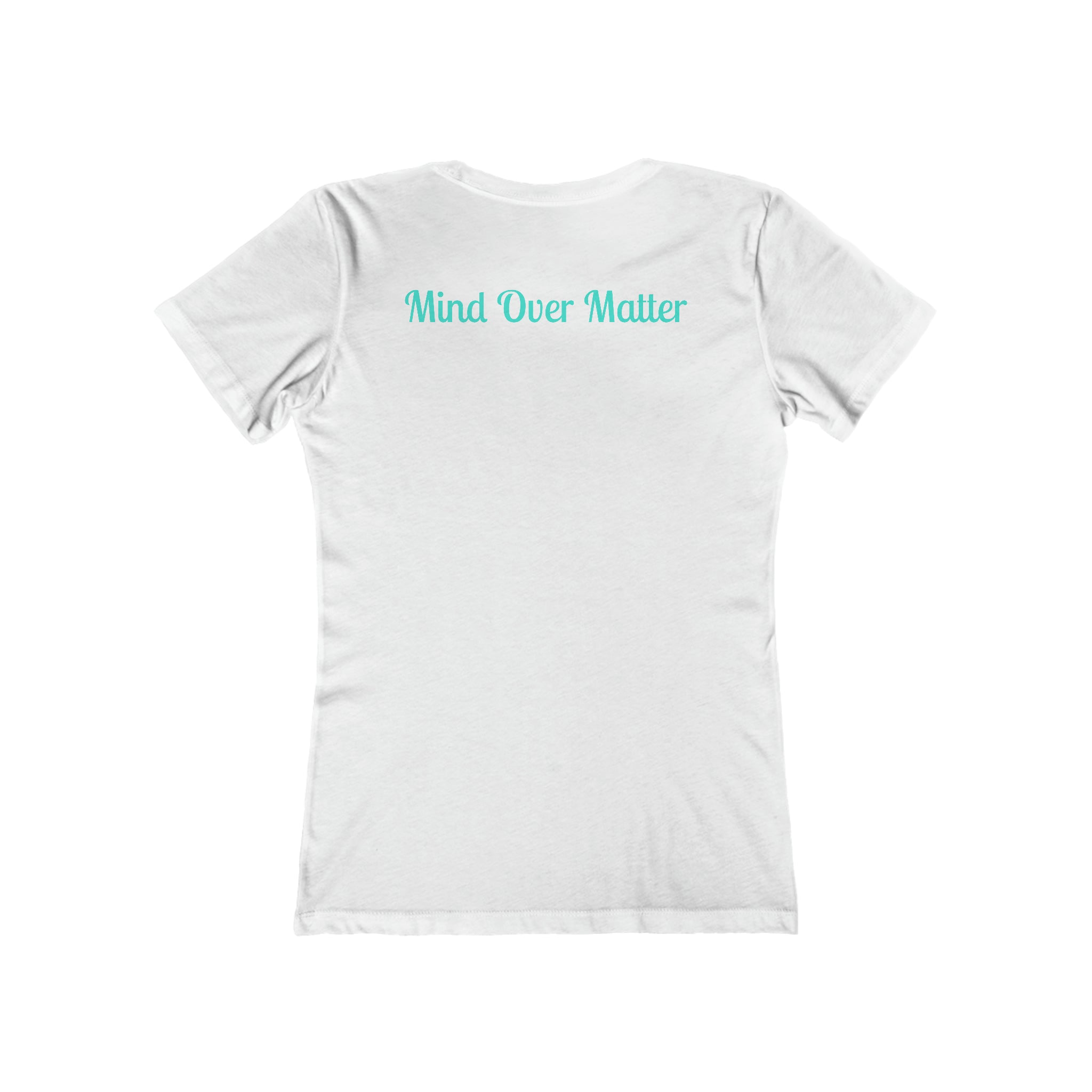 Mind over Matter Boyfriend Tee: empower your mindset Solid White Awareness Break the Stigma Mental Health Support Pledge Donation slim fit shirt Tee women shirt T-Shirt 3270399673540754352_2048_8517195a-1534-483a-907e-cd704a040448 Printify