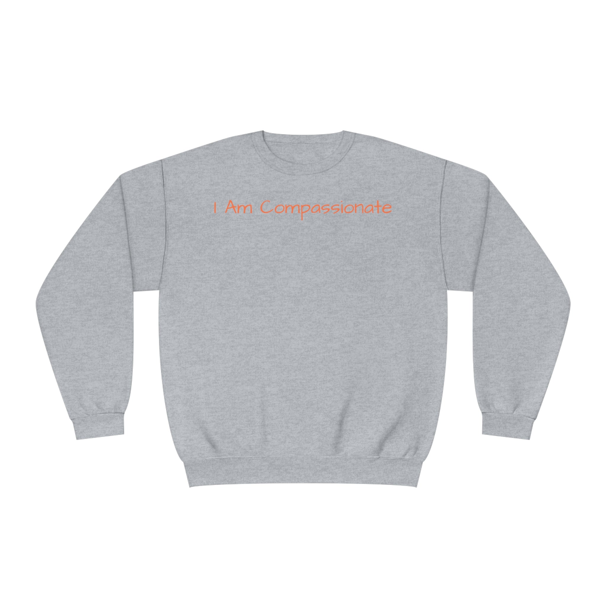 I Am Compassionate Fleece Crew: Sustainable Blend Sandstone Comfy Sweater Cozy Sweatshirt Crewneck Sweatshirt Fleece Pullover Graphic Sweatshirt Men's Sweatshirt Streatwear Sweatshirt Warm Outerwear Women's Sweatshirt Sweatshirt 6347273366728861632_2048 Printify