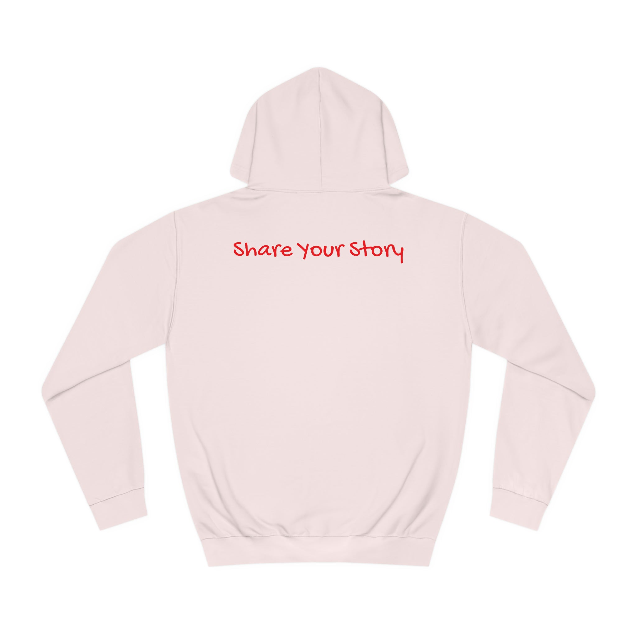 Share Your Story College Hoodie Baby Pink Athleisure Wear Casual Hoodie Comfort Hoodie Cozy Hoodie Graphic Hoodie Hooded Sweatshirt Hoodie Men's Hoodie Pullover Hoodie Women's Hoodie Hoodie 9316859309768385745_2048 Printify